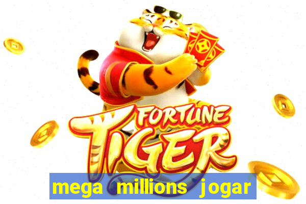 mega millions jogar do brasil